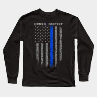 Honor Respect Thin Blue Line Flag Long Sleeve T-Shirt